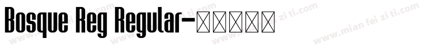 Bosque Reg Regular字体转换